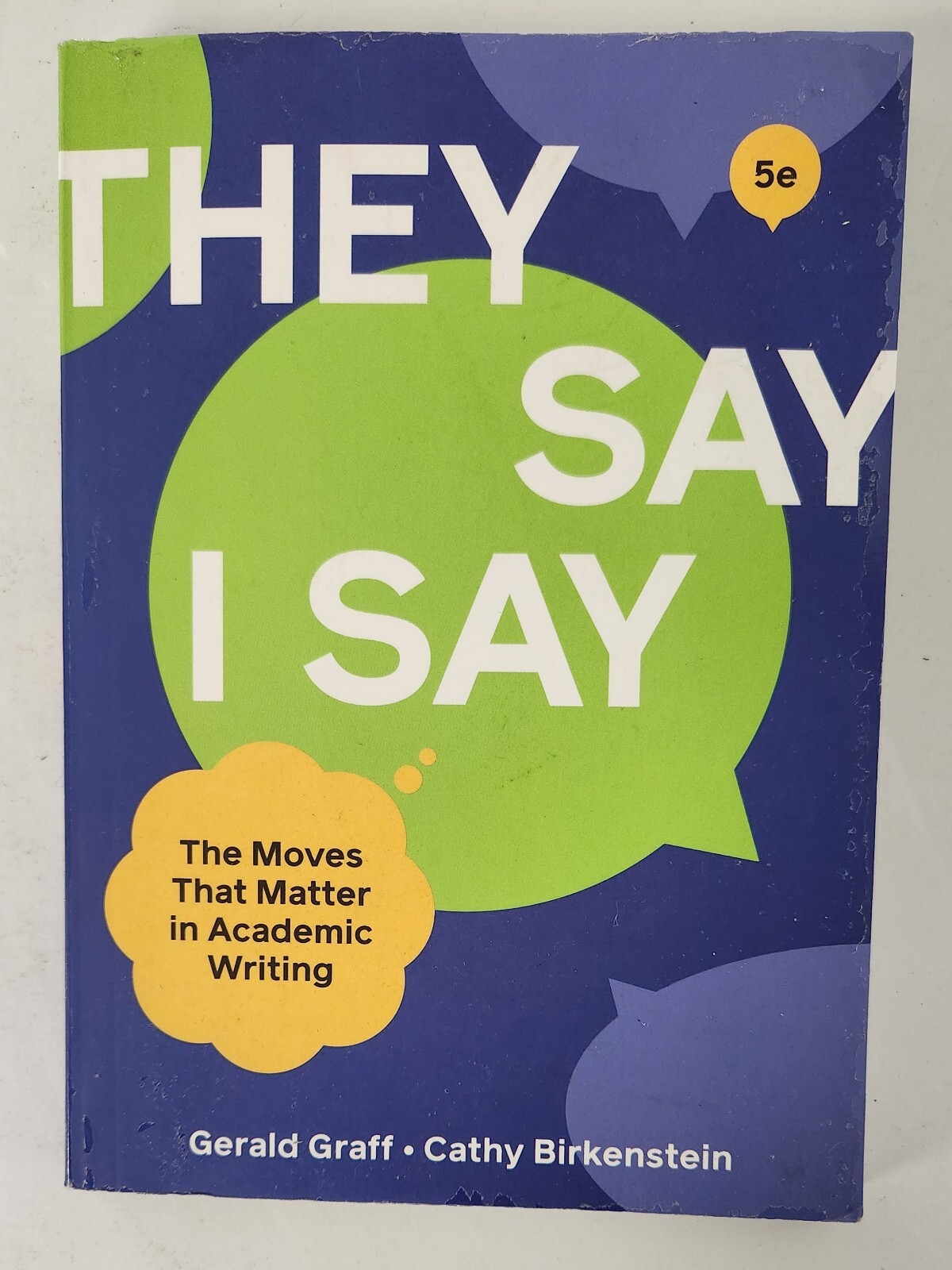 They Say I Say by Cathy Birkenstein and Gerald Graff (2021, Trade Paperback /…