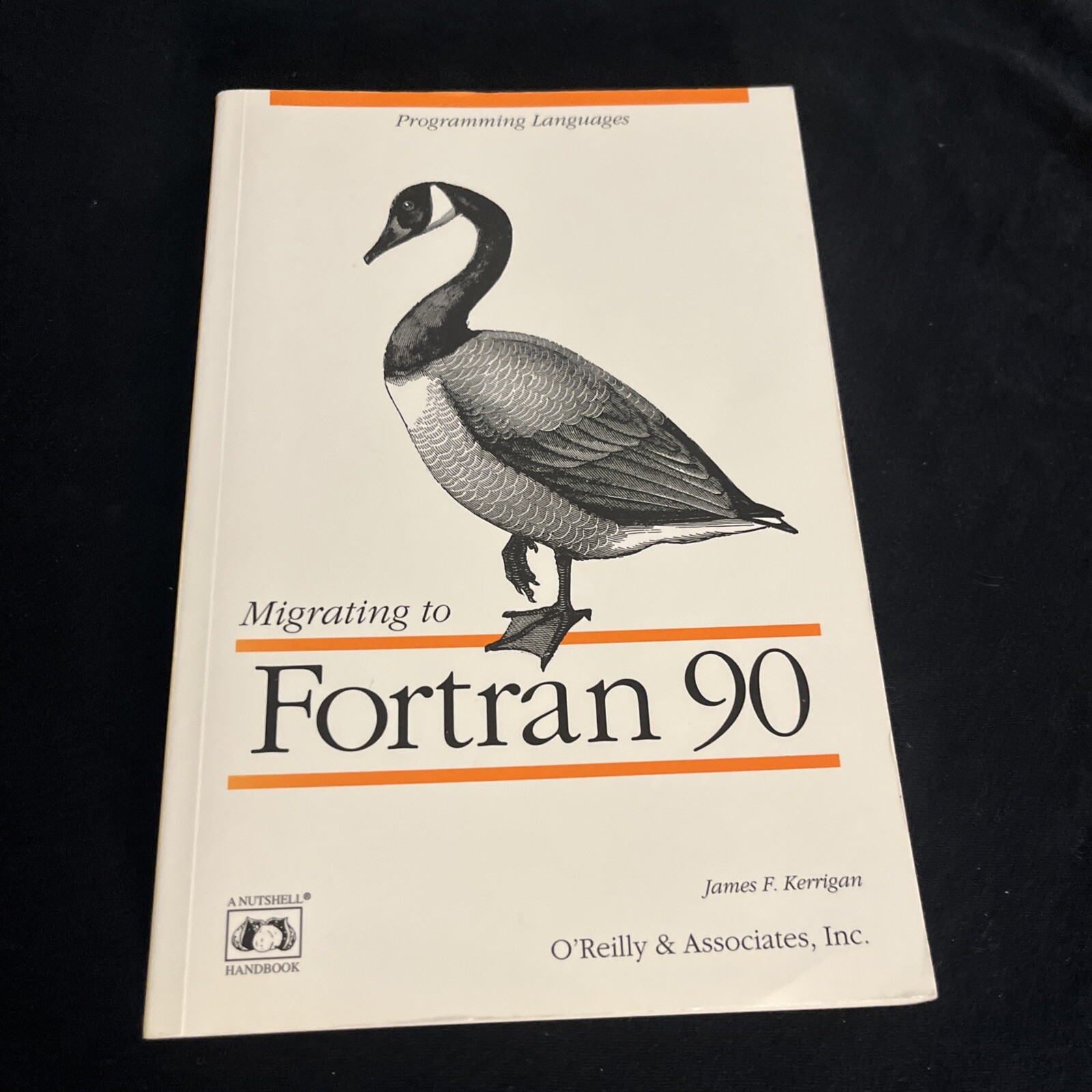 Nutshell Handbooks Ser.: Migrating to FORTRAN 90 by James F. Kerrigan (1993,…