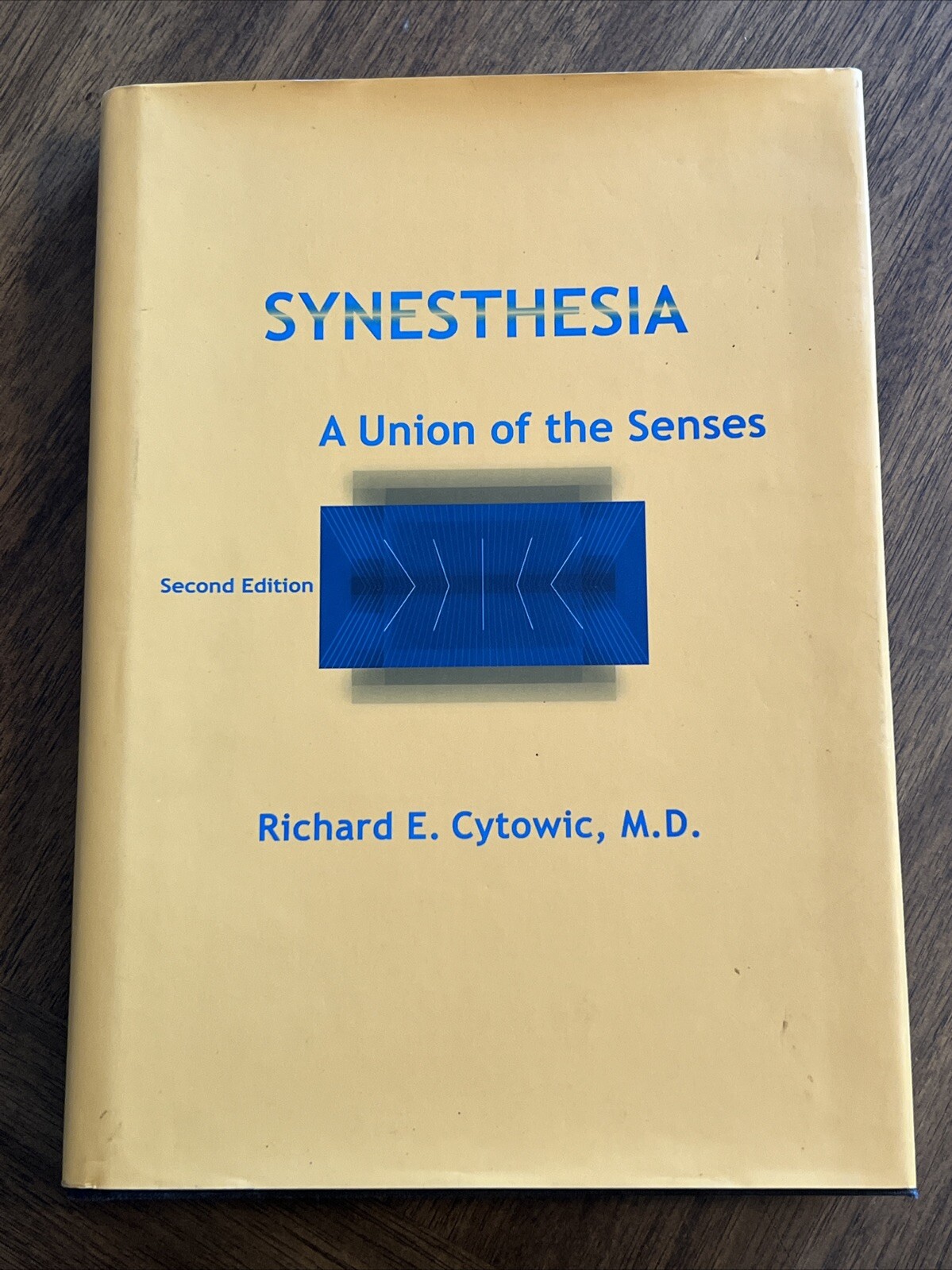 Synesthesia by Richard E. Cytowic, M. D. HB/DJ 2002 Second. Edition