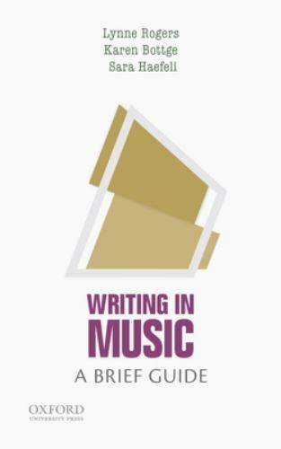 Brief Guides to Writing in the Disciplines Ser.: Writing in Music : A Brief…