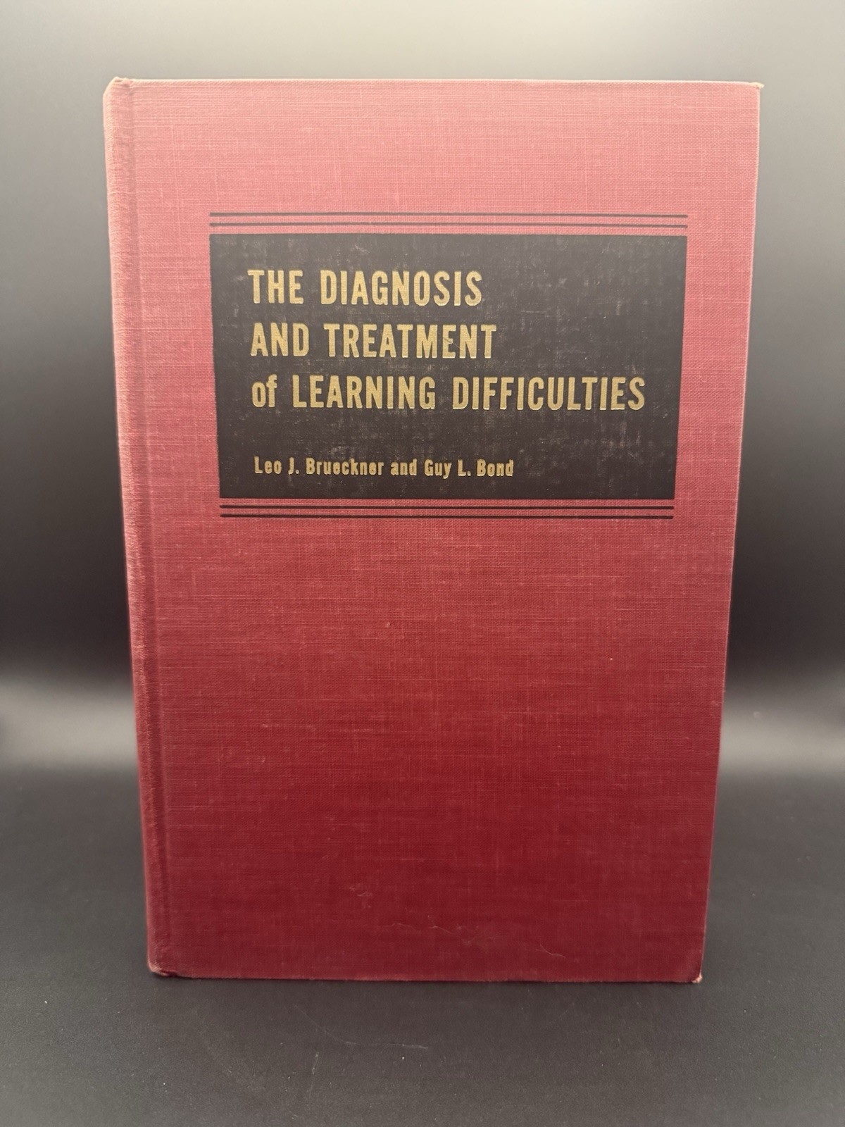 The Diagnosis and Treatment of Learning Difficulties Brueckner and Bond 1955