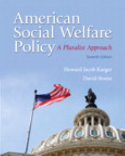 American Social Welfare Policy: A- 9780205922406, paperback, Howard Jacob Karger