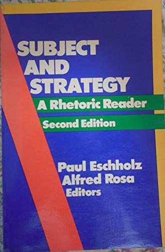 Subject and strategy: A rhetoric – Paperback, by Rosa Alfred F.; – Acceptable