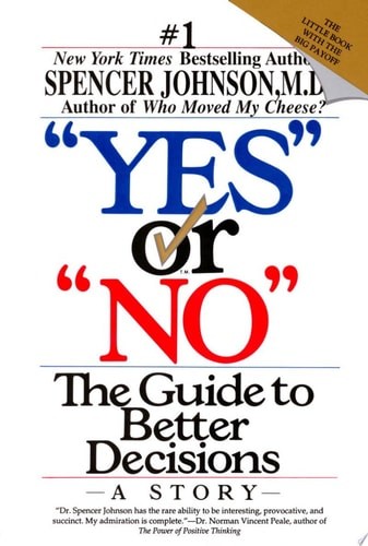 „Yes“ or „No“: The Guide to Better Decisions by Johnson M.D., Spencer, Acceptabl