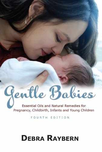 Gentle Babies Essential OIls and – Paperback, by Debra Raybern – Very Good