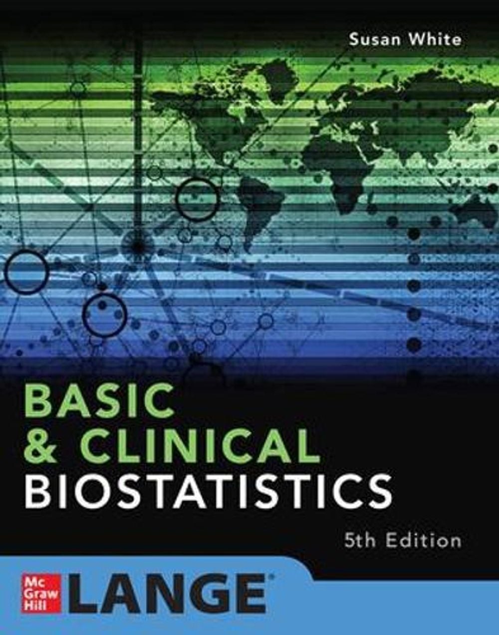 Basic & Clinical Biostatistics: Fifth Edition 5th Edition by Susan White (Englis
