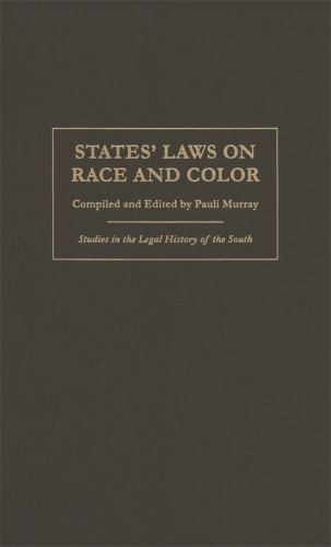 States‘ Laws on Race and Color (Studies in the Legal History of the South), , Ve